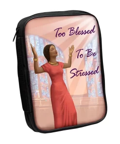 Bible Cover: Too Blessed To Be Stressed!